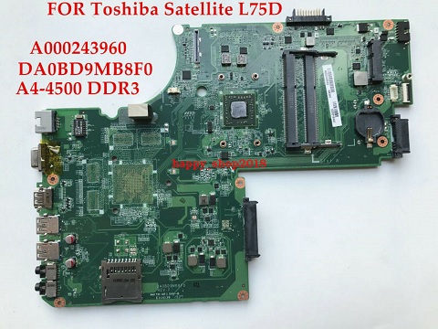 A000243960 for Toshiba L75D with A4-4500U CPU Motherboard DA0BD9MB8F0 Test Good Toshiba Satellite L75D A4-