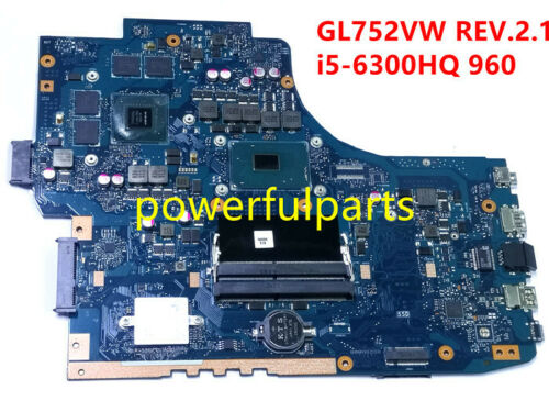 new for asus GL752VW motherboard mainboard rev.2.1 i5-6300HQ 960 working well Compatible CPU Brand: I5-6300 - Click Image to Close
